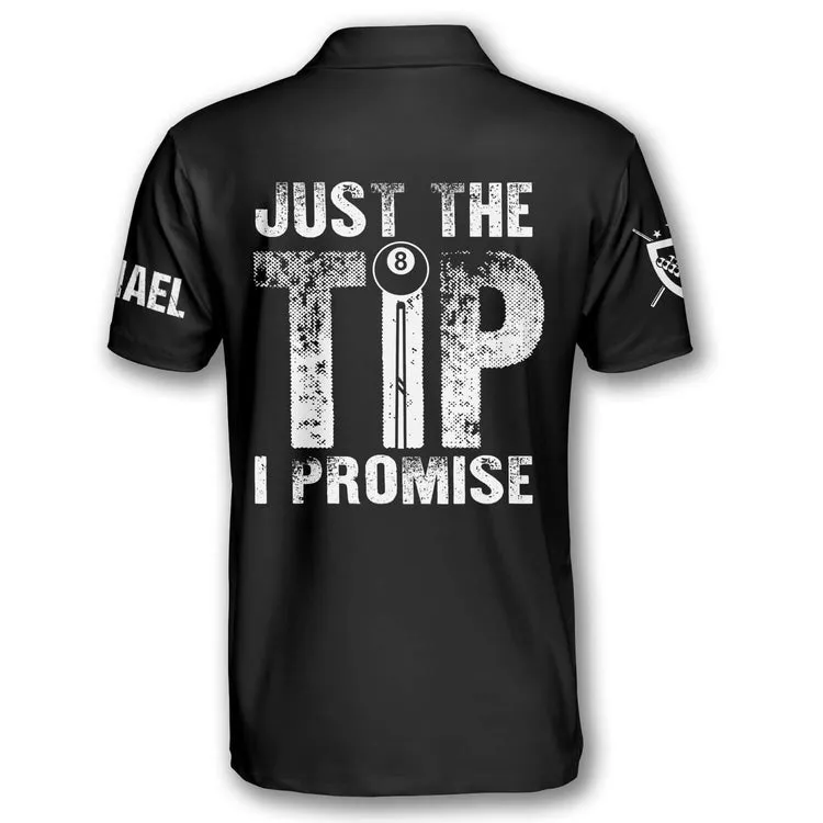 Billiard Just the Tip I Promise Custom Billiard Shirts for Men, Custom Billiard ball for Team, Men's Billiard Polo Shirts