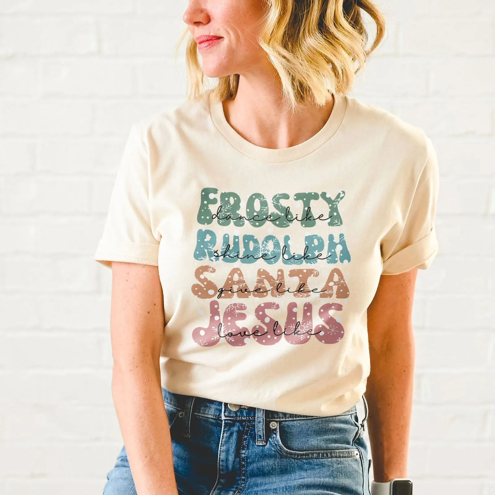 Dance Like Frosty Shine like Rudolph Give like Santa Love Like Jesus Tee Shirts For Women - Christian Shirts for Women