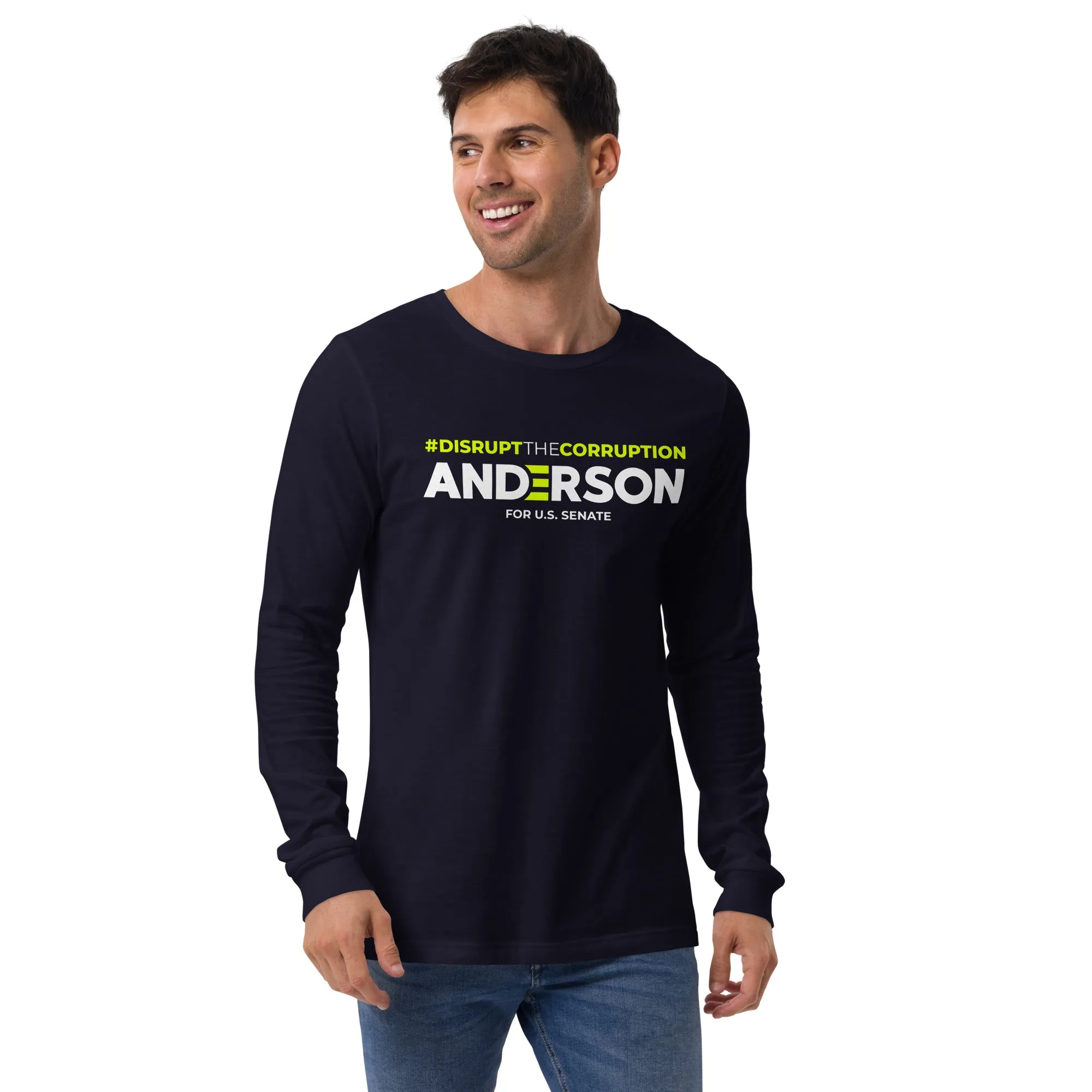 Disrupt the Corruption Phil Anderson For Senate  Unisex Long Sleeve Tee