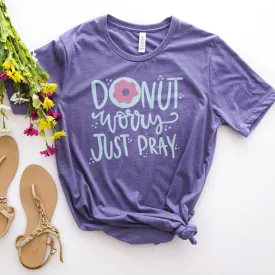 Donut Worry Tee Shirts For Women - Christian Shirts for Women - Religious Tee Shirts