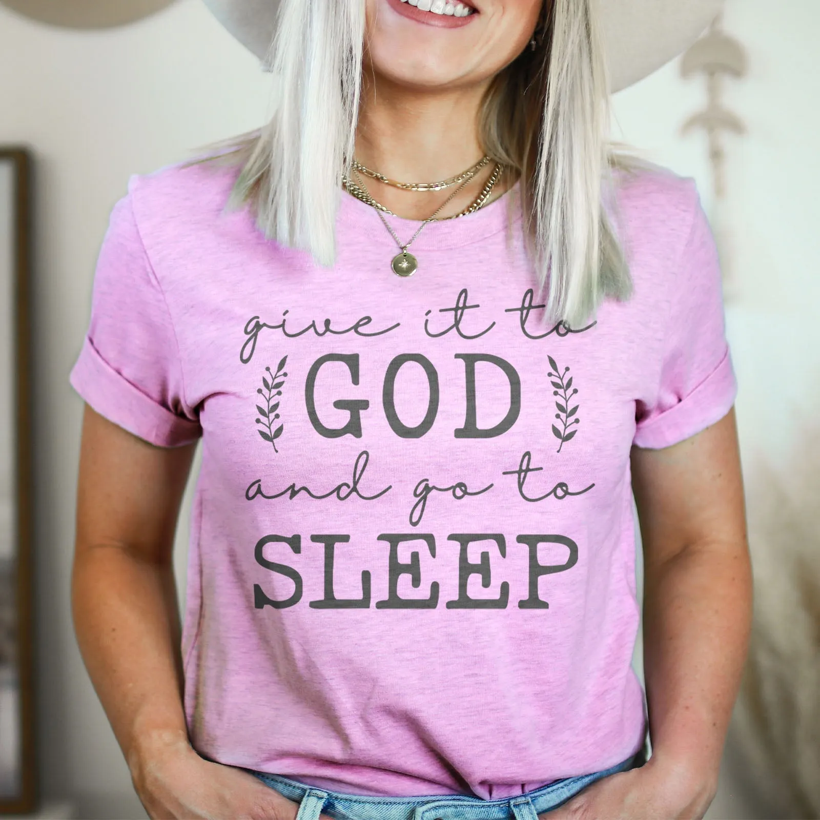 Give It To God & Go To Sleep Tee Shirts For Women - Christian Shirts for Women - Religious Tee Shirts