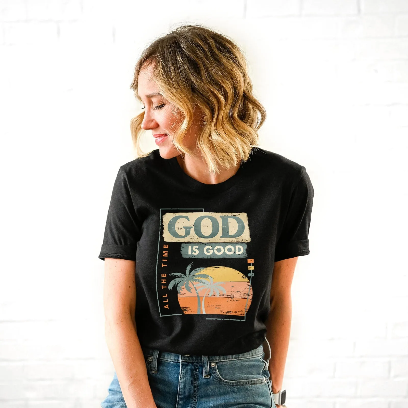 God is Good All The Time Summer Tee Shirts For Women - Christian Shirts for Women - Religious Tee Shirts