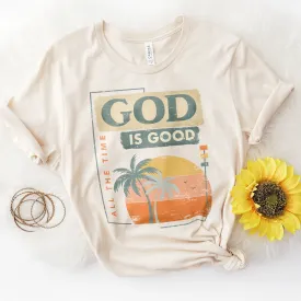 God is Good All The Time Summer Tee Shirts For Women - Christian Shirts for Women - Religious Tee Shirts