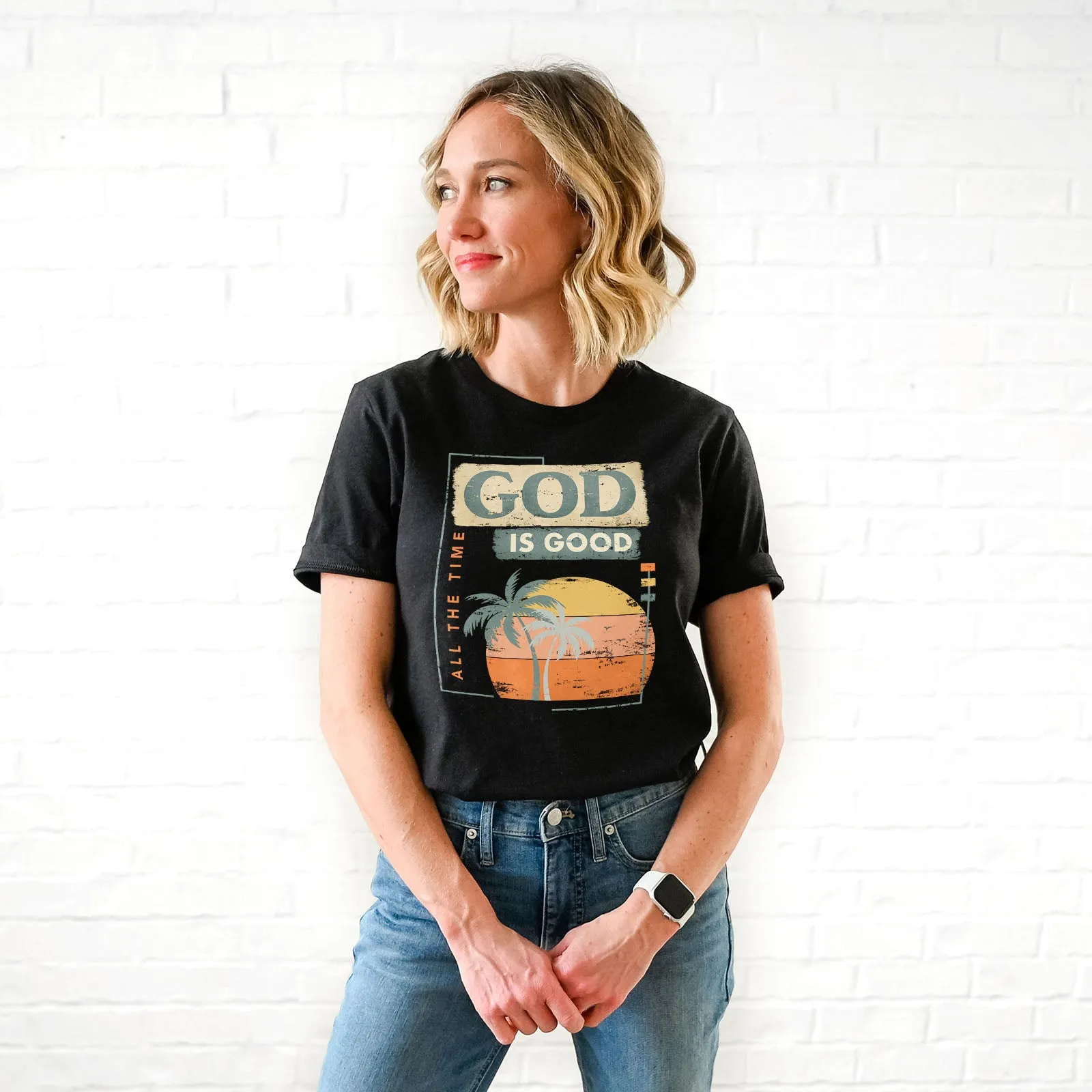 God is Good All The Time Summer Tee Shirts For Women - Christian Shirts for Women - Religious Tee Shirts