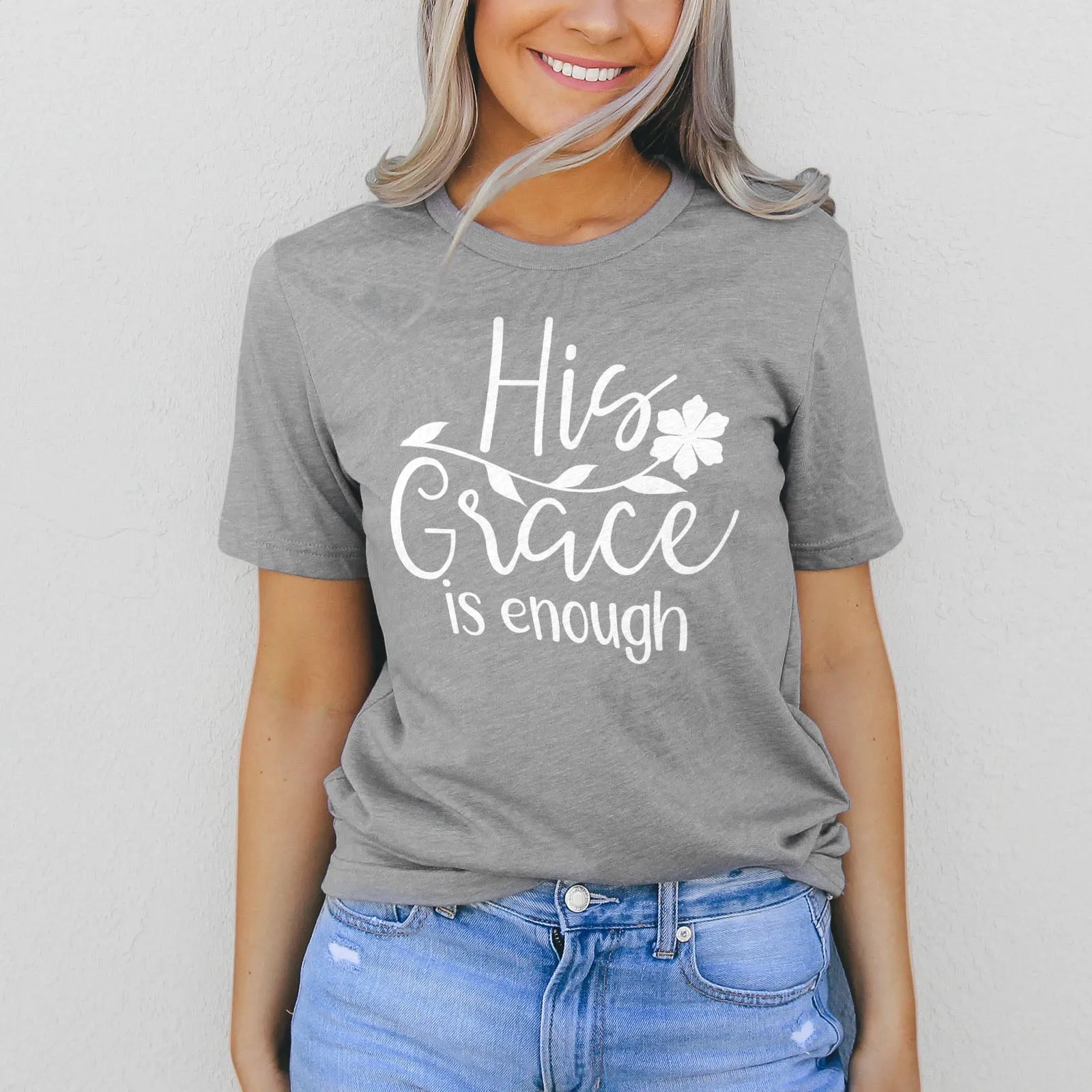 His Grace is Enough Flower Tee Shirts For Women - Christian Shirts for Women - Religious Tee Shirts