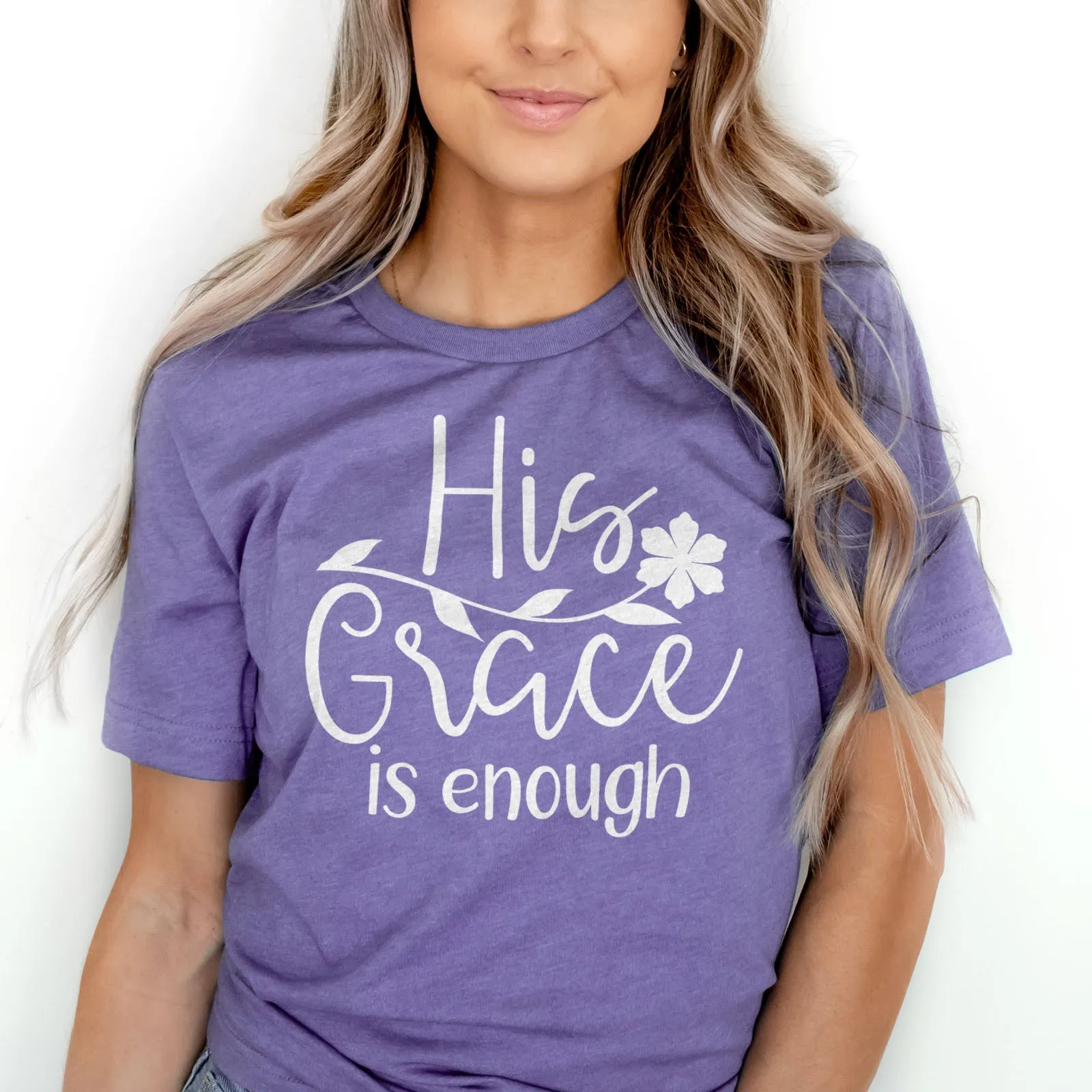 His Grace is Enough Flower Tee Shirts For Women - Christian Shirts for Women - Religious Tee Shirts