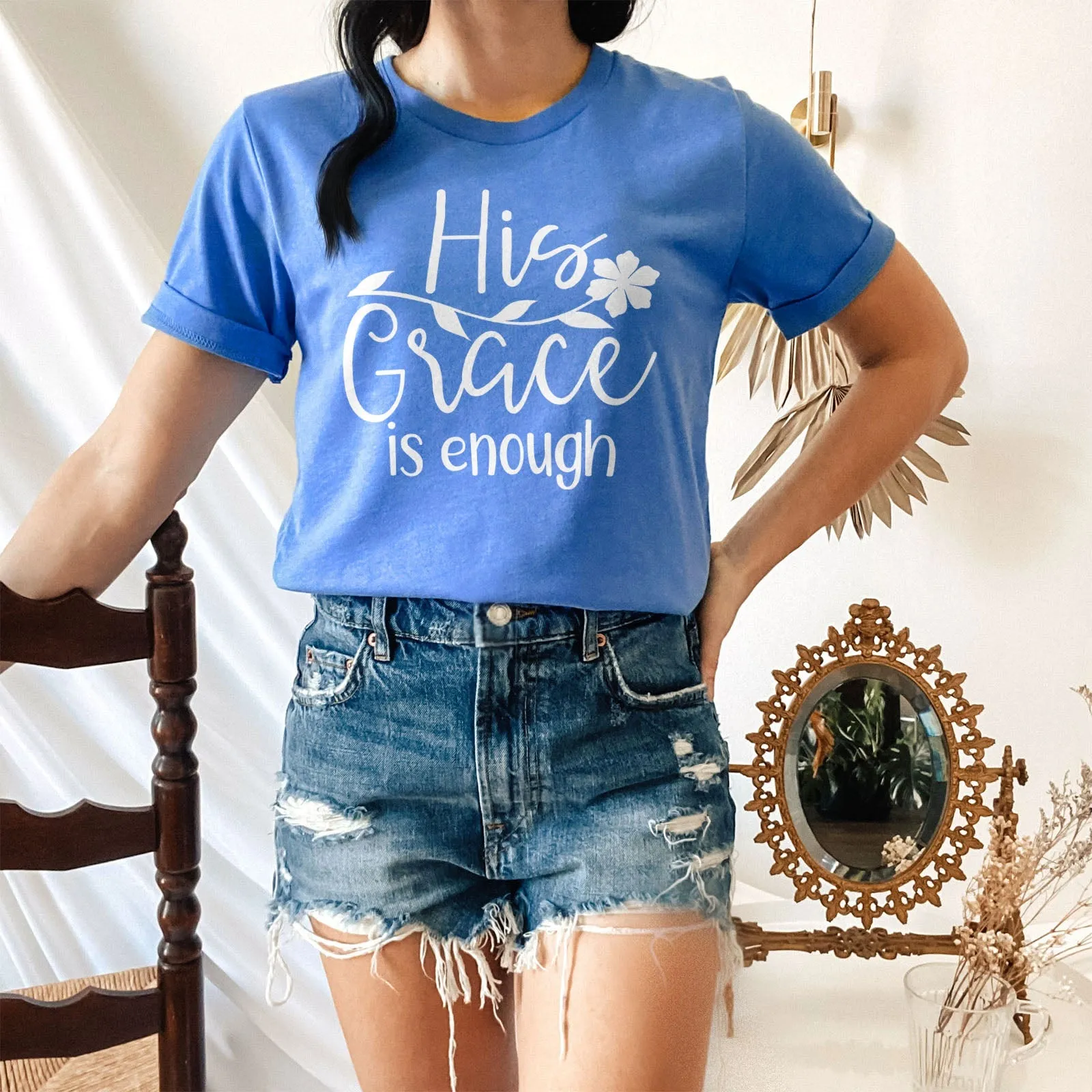 His Grace is Enough Flower Tee Shirts For Women - Christian Shirts for Women - Religious Tee Shirts