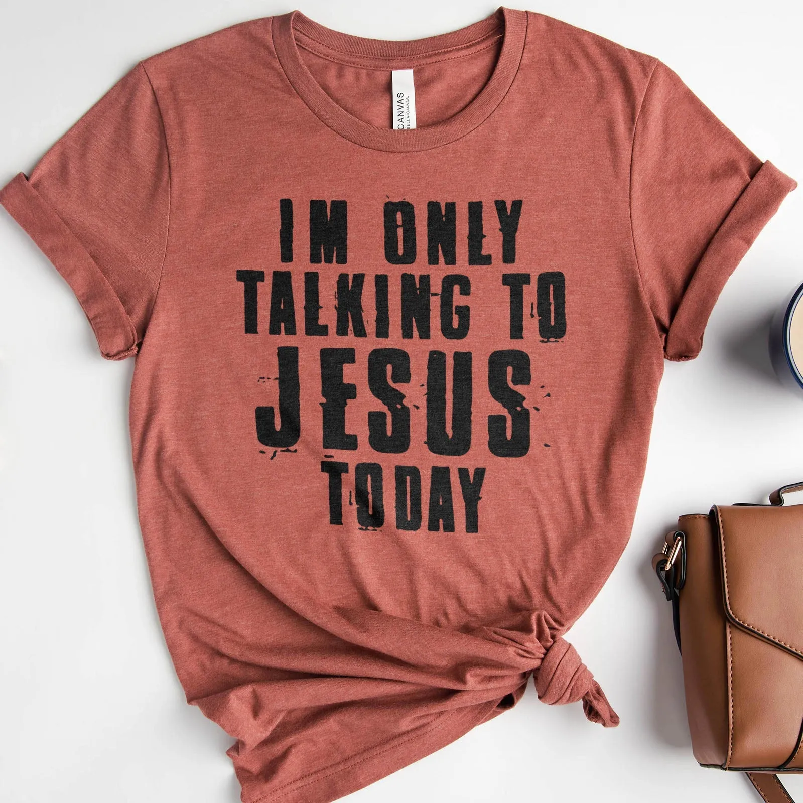 I'm Only Talking To Jesus Today Tee Shirts For Women - Christian Shirts for Women - Religious Tee Shirts