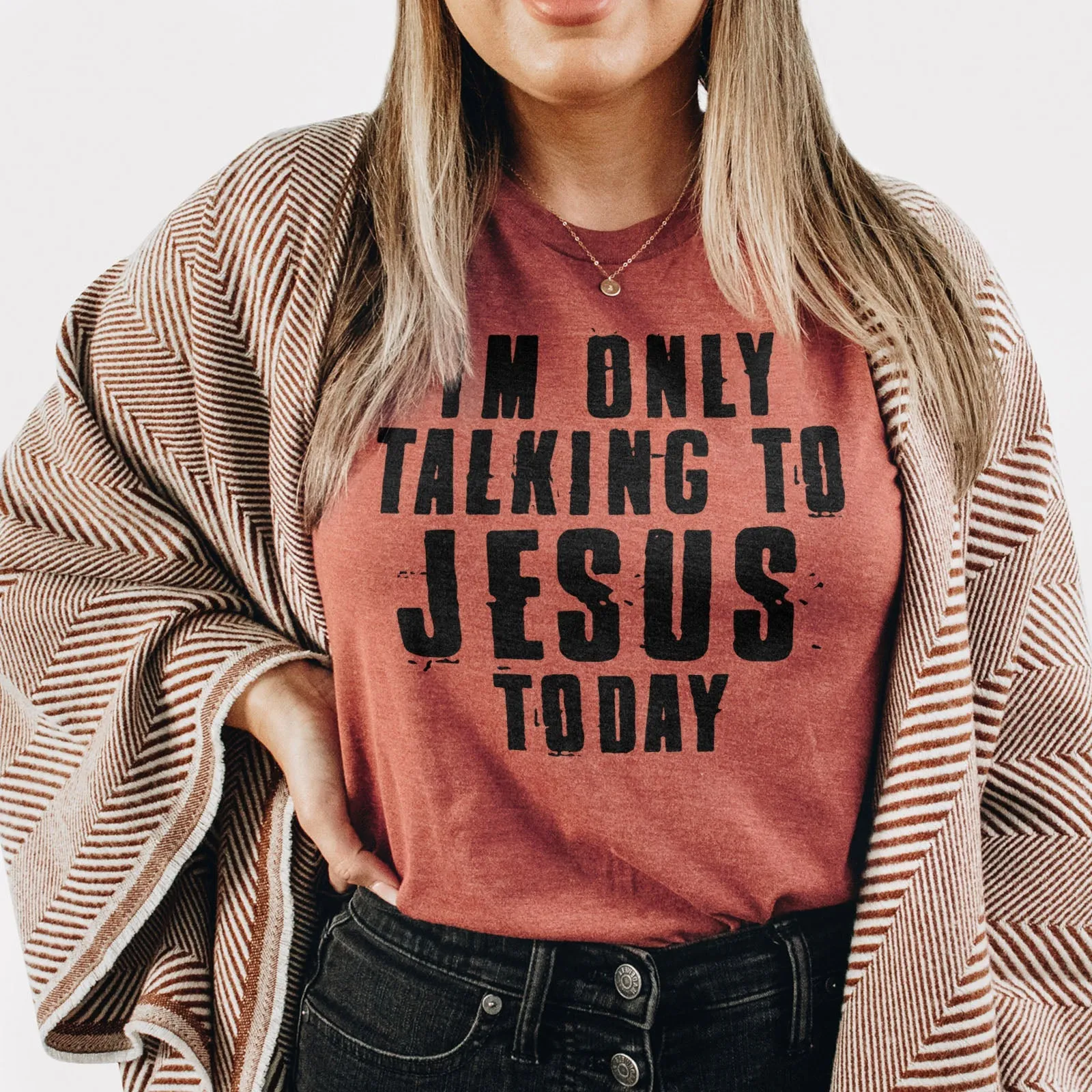 I'm Only Talking To Jesus Today Tee Shirts For Women - Christian Shirts for Women - Religious Tee Shirts