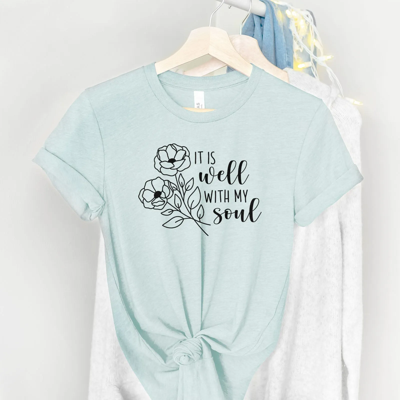 It Is Well With My Soul Flowers Tee Shirts For Women - Christian Shirts for Women - Religious Tee Shirts