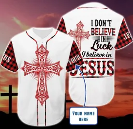 Red Cross I Dont Believe In Luck I Believe In Jesus Custom Baseball Jersey - Personalized Jesus Baseball Jersey For Men and Women